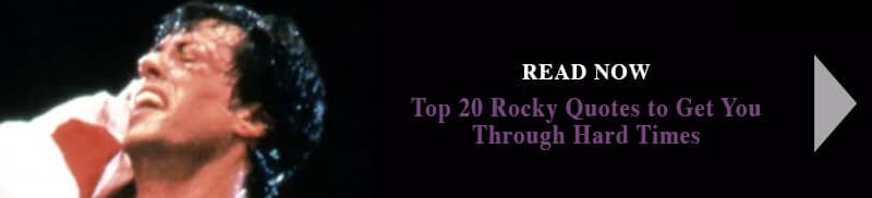 Top 20 Rocky Quotes to Get You Through Hard Times