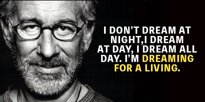 Steven Spielberg Quotes