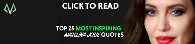 Angelina Jolie Quotes